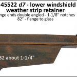 A-45522 d7 Lower Windshield Weather Strip Retainer